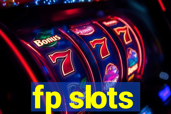 fp slots